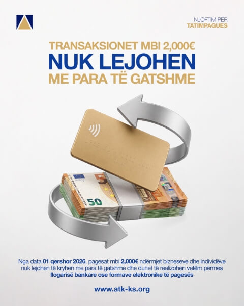 Njoftim për Tatimpagues – ATK paralajmëron: Transaksionet mbi 2,000€ me individë nuk lejohen të paguhen me para të gatshme